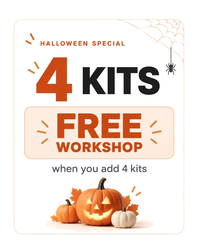 Halloween Special — 4 kits, FREE WORKSHOP when you add 4 kits
